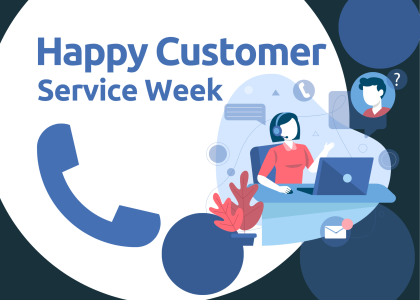 Happy Customer Service Week 